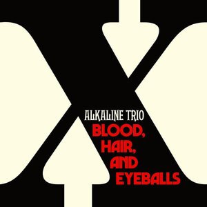 Alkaline Trio – Blood, Hair, And Eyeballs LP