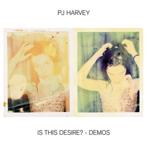 PJ Harvey ‎– Is This Desire? - Demos CD