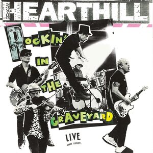 Hearthill – Rockin' In the Graveyard CD