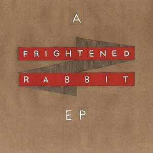 Frightened Rabbit – A Frightened Rabbit EP 10" Coloured Vinyl