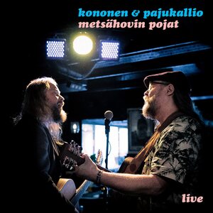 Kononen & Pajukallio – Metsähovin Pojat Live CD