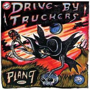Drive-By Truckers – Plan 9 Records July 13, 2006 3LP