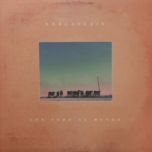 Khruangbin – Con Todo El Mundo LP