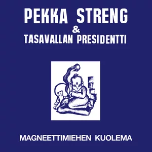 Pekka Streng & Tasavallan Presidentti ‎– Magneettimiehen Kuolema LP (White Vinyl)