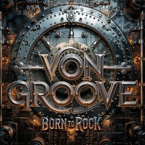Von Groove – Born To Rock CD