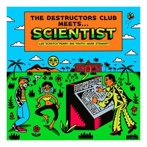 Destructors Club – Meets... Scientist 12"