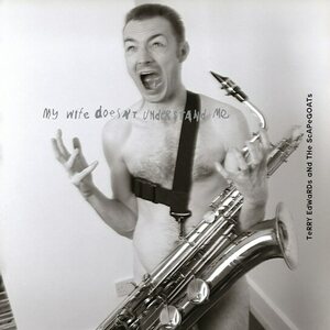 Terry Edwards And The Scapegoats – My Wife Doesn't Understand Me 2LP