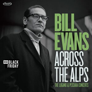 Bill Evans Trio – Across The Alps - The Lugano & Pescara Concerts 2LP